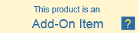 This product is an add-on product. Click here for an explanation to add-on products