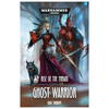 Warhammer 40,000 - Ghost Warrior: Rise of the Ynnari (Paperback)
